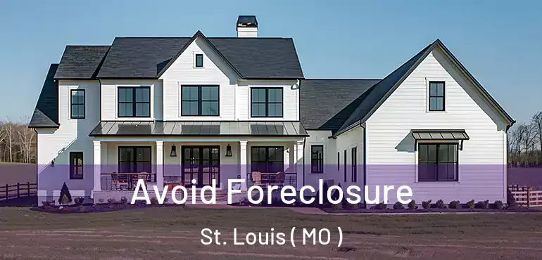  Avoid Foreclosure St. Louis ( MO )