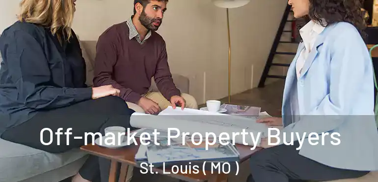  Off-market Property Buyers St. Louis ( MO )