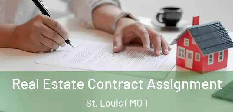  Real Estate Contract Assignment St. Louis ( MO )