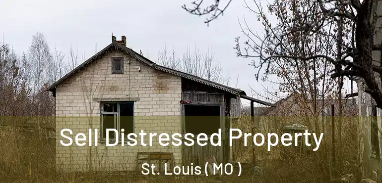  Sell Distressed Property St. Louis ( MO )